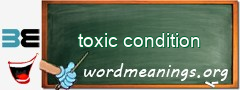 WordMeaning blackboard for toxic condition